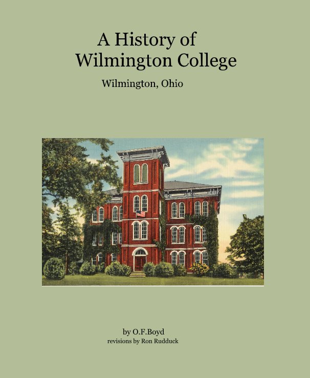 View A History of Wilmington College by Ron Rudduck