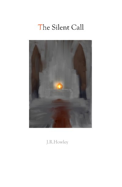 View The Silent Call by J.R.Howley