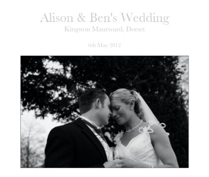 Alison & Ben's Wedding Kingston Maurward, Dorset book cover
