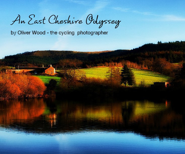 View An East Cheshire Odyssey by Oliver Wood