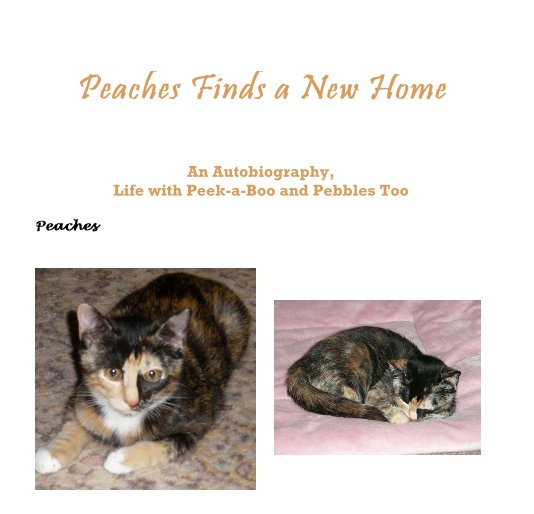 View Peaches Finds a New Home by Peaches