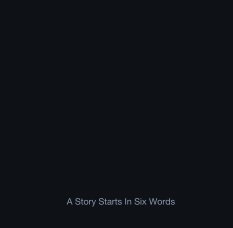 A Story Starts In Six Words book cover