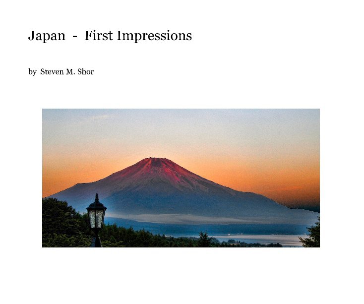 Ver Japan - First Impressions por Steven M. Shor