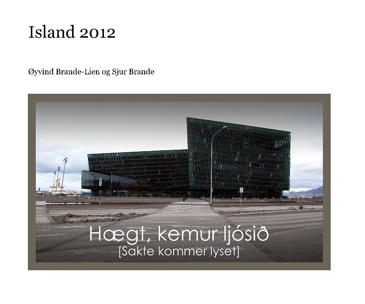 Ver Iceland - Capturing the light por Øyvind Brande-Lien and Sjur Brande