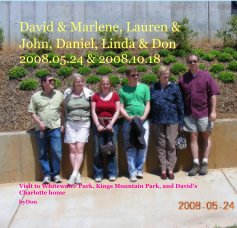 David & Marlene, Lauren & John, Daniel, Linda & Don 2008.05.24 & 2008.10.18 book cover