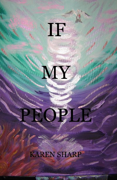View IF MY PEOPLE by KAREN SHARP