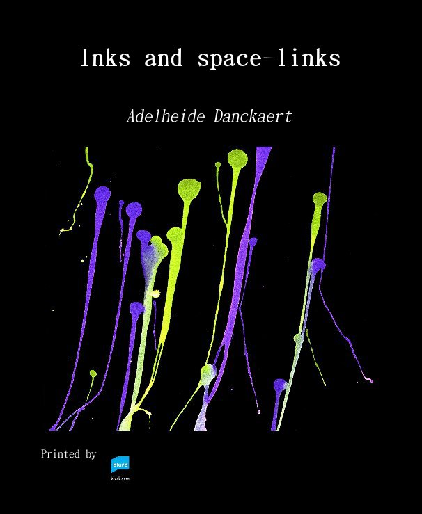 View Inks and space-links by Adelheide Danckaert