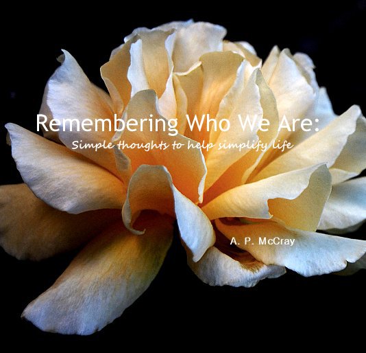 View Remembering Who We Are by A. P. McCray