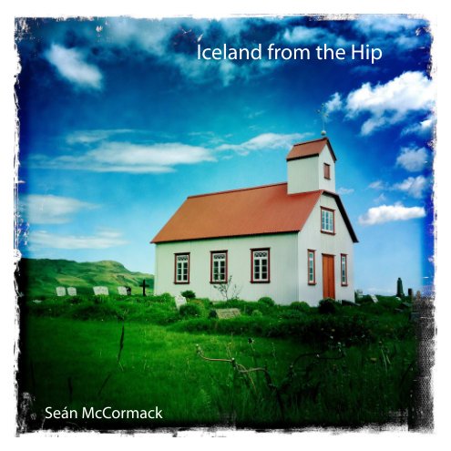 View Iceland from the Hip by Seán McCormack