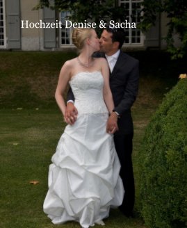 Hochzeit Denise & Sacha book cover