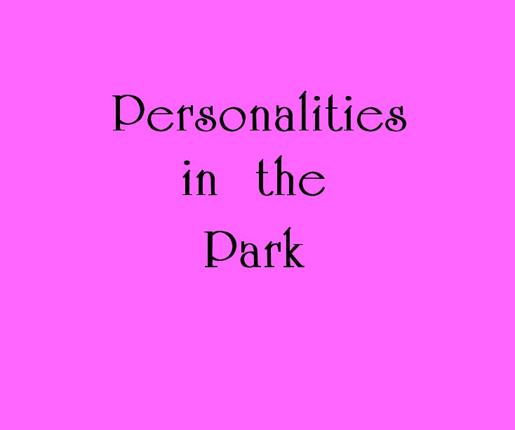 View Personalities in the Park by Mary Humphrey