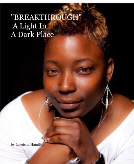 "BREAKTHROUGH" A Light In A Dark Place book cover