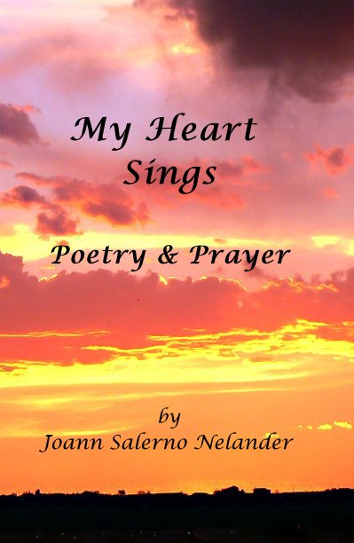 View My Heart Sings by Joann Salerno Nelander