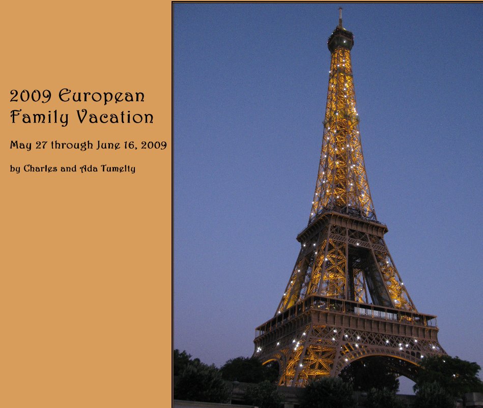 Ver 2009 European Family Vacation por Charles and Ada Tumelty