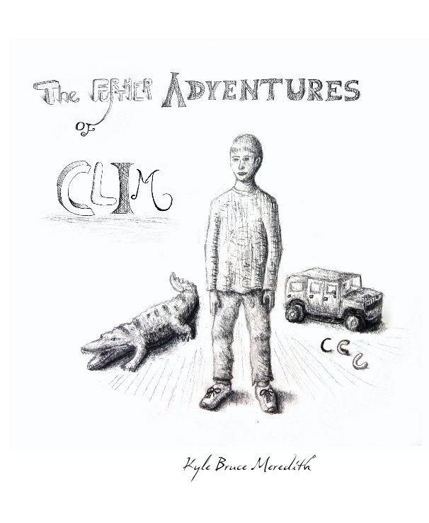Visualizza The Further Adventures of Clim di Kyle Bruce Meredith