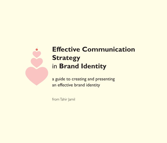 View Effective Communication Strategy in Brand Identity by Tahir Jamil