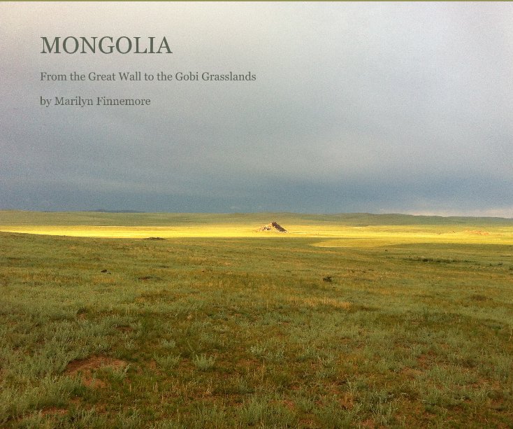 View MONGOLIA by Marilyn Finnemore