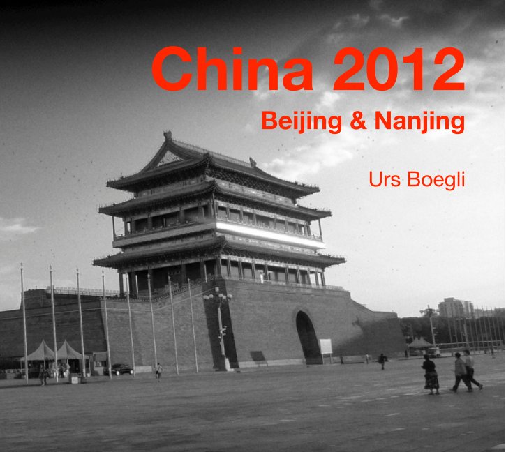 View China 2012 by Urs Boegli
