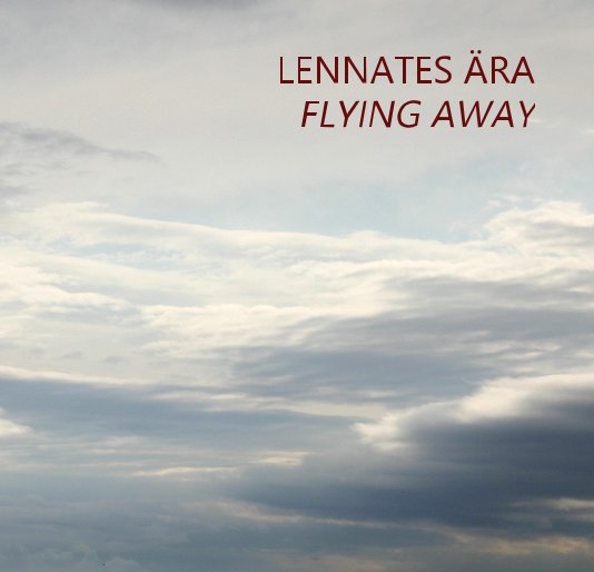 View LENNATES ÄRA FLYING AWAY by MHSaare