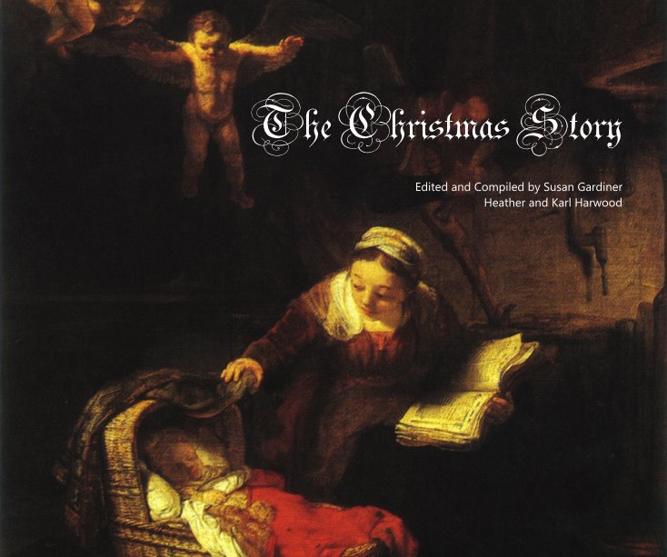 View The Christmas Story by Susan Gardiner, Heather and Karl Harwood