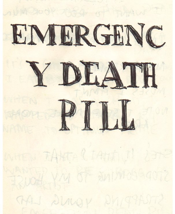 View Emergency Death Pill by Jonathan McBurnie & Daniel Smith