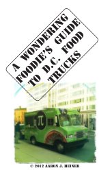 A  Wondering  Foodie’s  Guide  To  D.C.  Food  Trucks book cover
