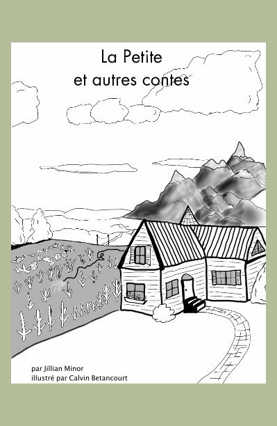Ver La Petite et autres contes por par Jillian Minor illustré par Calvin Betancourt