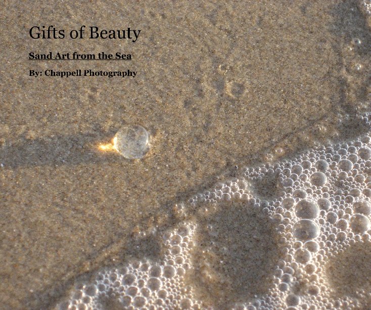 View Gifts of Beauty by Chappell Photography