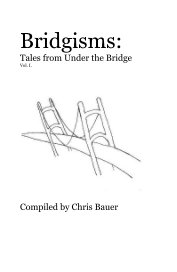 Bridgisms: Tales from Under the Bridge Vol. I. book cover