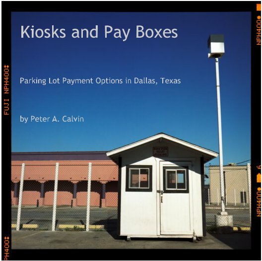View Kiosks and Pay Boxes by Peter A. Calvin