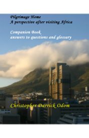 Pilgrimage Home A perspective after visiting Africa Companion Book answers to questions and glossary book cover