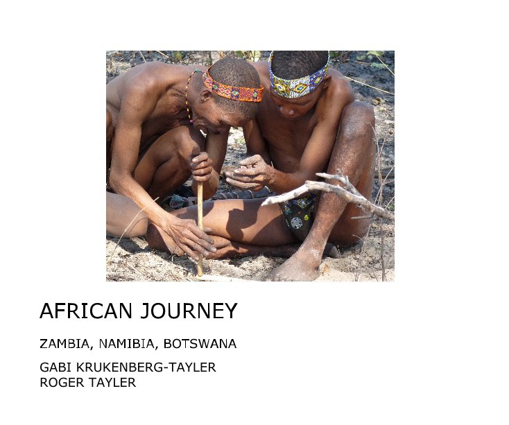 View AFRICAN JOURNEY by GABI KRUKENBERG-TAYLER ROGER TAYLER
