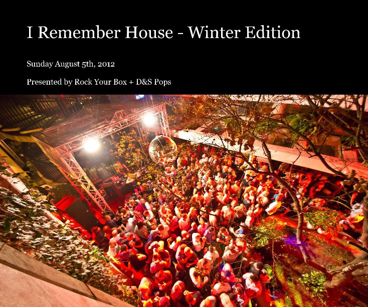View I Remember House - Winter Edition by Presented by Rock Your Box + D&S Pops