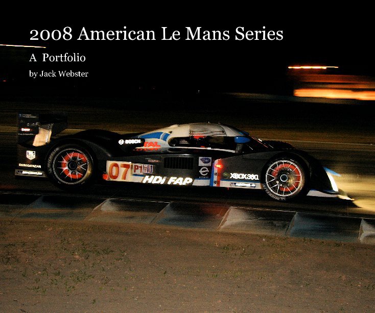 View 2008 American Le Mans Series by Jack Webster