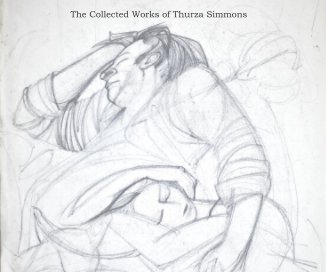 The Collected Works of Thurza Simmons book cover
