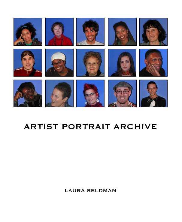 Ver ARTIST PORTRAIT ARCHIVE por LAURA SELDMAN