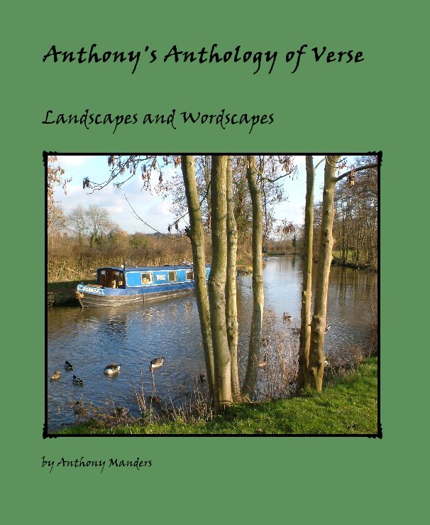 View Anthony's Anthology of Verse by Anthony Manders