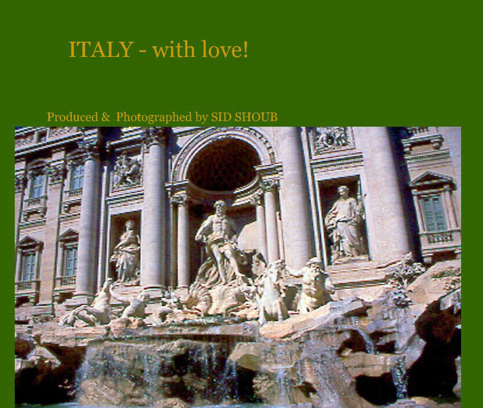 Ver ITALY - with love! por Produced & Photographed by SID SHOUB