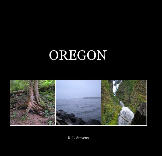 View OREGON by K. L. Stevens