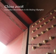 China 2008 Canadian Band Salute to the Beijing Olympics book cover