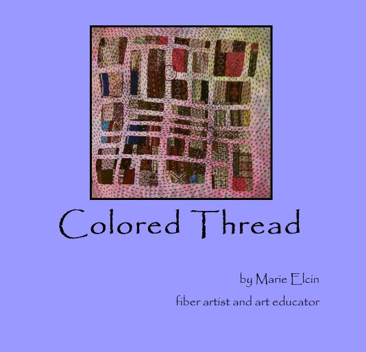 View Colored Thread by Marie Elcin