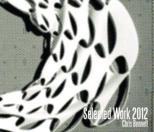 Selected Work 2012 | Chris Bennett book cover