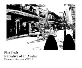 Fina Bloch Narrative of an Avatar Volume 2: Sketches of NOLA book cover