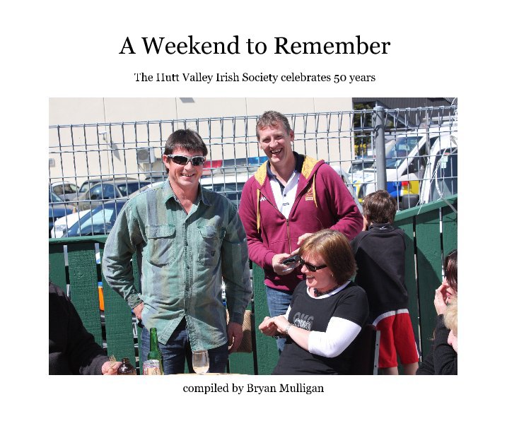 View A Weekend to Remember by compiled by Bryan Mulligan