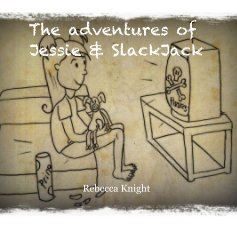 The adventures of Jessie & SlackJack book cover