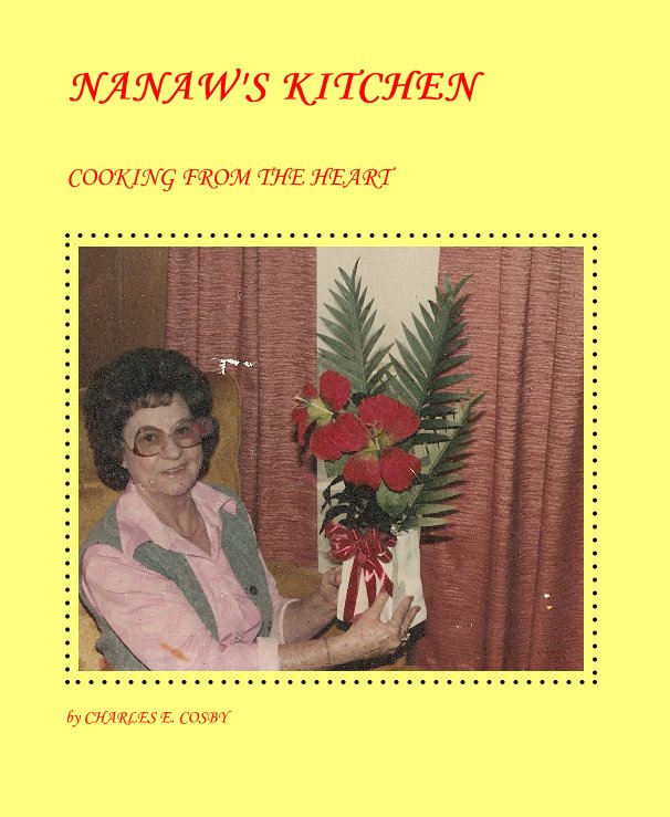 View NANAW'S KITCHEN by CHARLES E. COSBY