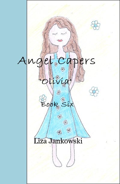 Ver Angel Capers 'Olivia' Book Six por Liza Jankowski