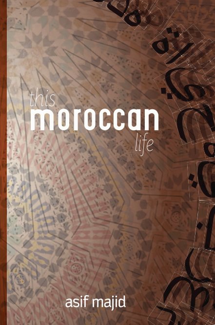 Visualizza This Moroccan Life di Asif Majid