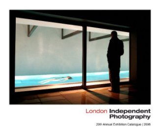 London Independent Photography 20th Annual Exhibition book cover