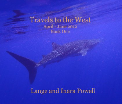 Travels to the West April - June 2012 Book One book cover